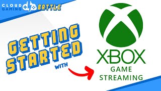 XBOX Cloud Gaming  Setup and Getting Started [upl. by Gillett]