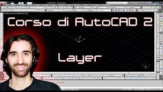 Corso di AutoCAD  2  I Layer [upl. by Murry931]