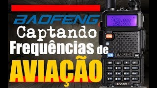 Frequências de AVIAÇAO com o Baofeng REPOST [upl. by Leivad]