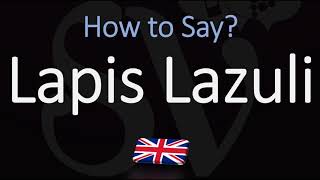 How to Pronounce Lapis Lazuli CORRECTLY Meaning amp Pronunciation [upl. by Nylhtak]