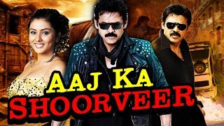 Aaj Ka Shoorveer Gemini Hindi Dubbed Full Movie  Venkatesh Namitha [upl. by Aynas264]