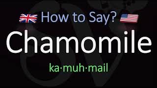 How to Pronounce Chamomile CORRECTLY Meaning amp Pronunciation [upl. by Ikkela356]