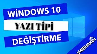 Yazı Tipi Değiştirme Windows 10 Kolay Yöntem [upl. by Chesna]