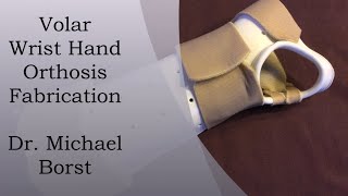 Volar Wrist Hand Orthosis Fabrication Demonstration [upl. by Gladine47]