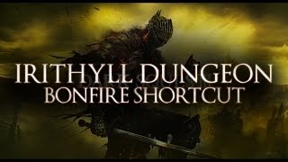 Dark Souls 3  How to unlock Irithyll Dungeon Bonfire Shortcut  Door [upl. by Faubert405]