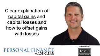 Clear explanation of capital gains and capital losses and how to offset gains with losses [upl. by Etennaej]