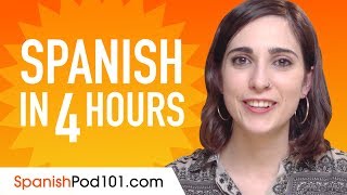 Learn Spanish in 4 Hours  ALL the Spanish Basics You Need [upl. by Uwkuhceki63]