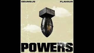 Odumeje Ft Flavour – Powers [upl. by Grearson]