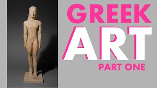 Greek Art Part 1  Geometric and Archaic [upl. by Hollah]