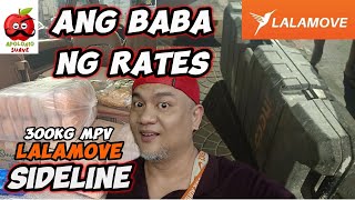 Ang Baba ng Rates  Lalamove 300kg MPV Sideline [upl. by Bottali475]