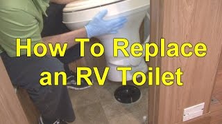 RV 101®  How To Replace an RV Toilet [upl. by Nerua]