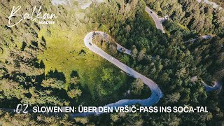 Slowenien Über den VršičPass ins SočaTal  Balkan Roadtrip  Reisetipps  Doku  Vanlife  2 [upl. by Shira]