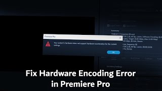 Premiere Pro Hardware Encoding Error  Easy Fix [upl. by Court]