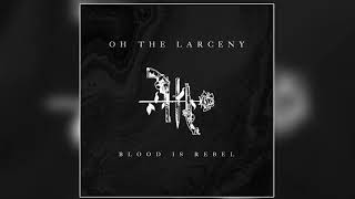 Oh The Larceny  This Is It Official Audio [upl. by Bondie]