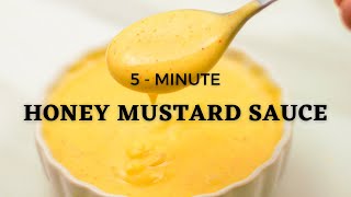 Easy Honey Mustard Sauce Recipe  5 Minute Dipping sauce [upl. by Elizabet]