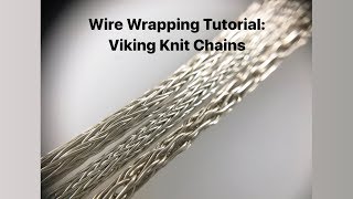 Wire Wrapping Tutorial Viking Knit Chains [upl. by Moncear]