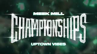 Meek Mill  Uptown Vibes ft Fabolous amp Anuel AA Official Audio [upl. by Libre]