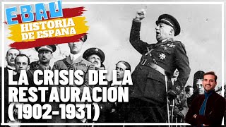 LA CRISIS DE LA RESTAURACIÓN 19021931  Historia de España 🇪🇸 [upl. by Linis115]