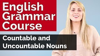 English Grammar Course Countable and Uncountable Nouns 5 [upl. by Jarrad]