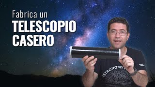 ¿Quieres un telescopio Mejor fabrica uno casero [upl. by Seow]