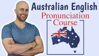 Australian English Pronunciation Course  How to do an Australian accent [upl. by Eul]