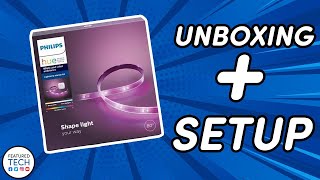 Philips Hue Light Strip  Unboxing  Setup  Featured Tech 2021 [upl. by Noloc58]