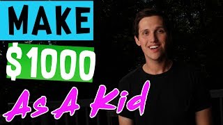 How To Make 1000 Dollars As A Kid The LAZY Way [upl. by Nnyltiac237]