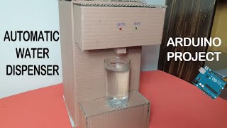 How to make Automatic water dispenser  ARDUINO PROJECT [upl. by Mota]