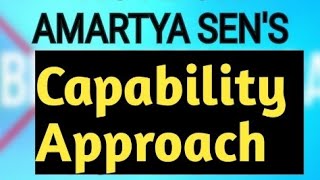 Amartya Sens Capability Approach [upl. by Hsirk]