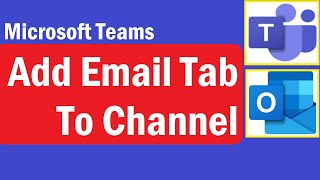 How to Open amp View email in Microsoft Teams  How to Add Email Tab to Channel in Microsoft Teams [upl. by Ardnuaed]