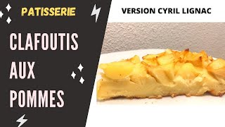 🍎🍎 CLAFOUTIS VERSION CYRIL LIGNAC 🍎🍎 [upl. by Thorr559]