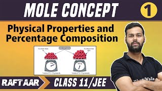 Mole Concept 01  Physical Properties and Percentage Composition  Class 11JEE  RAFTAAR [upl. by Atinar]