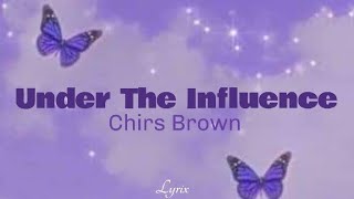 Chris Brown  Under The Influence  Female version Lyrics [upl. by Heintz]