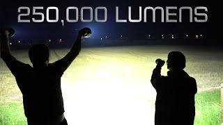 250000 lumens  Worlds brightest torches all on at once [upl. by Semadar541]