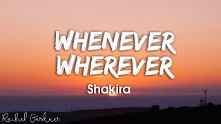 Shakira – Whenever Wherever Lyrics [upl. by Atiz]