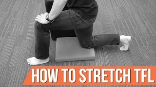 How to stretch TFL tensor fascia latae the right way [upl. by Aikram724]