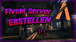 2021 FiveM Server KOSTENLOS ERSTELLEN  FiveM Reihe PT1 [upl. by Elson]