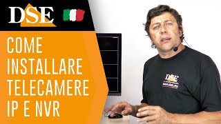 Come installare telecamere IP e NVR  Tutorial DSE su telecamere videosorveglianza IP serie RK [upl. by Arrait]