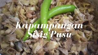 KAPAMPANGAN SISIG PUSUNG SAGING RECIPE  HOW TO COOK SISIG PUSONG SAGING  QUICK AND EASY RECIPE [upl. by Llirrem74]