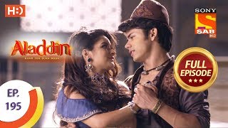 Aladdin  Ep 195  Full Episode  15th May 2019 [upl. by Neenaej337]