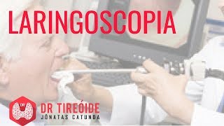 Laringoscopia e Nasofibrilaringoscopia  Como é Quem precisa fazer esse exame [upl. by Spearing]