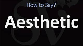 How to Pronounce Aesthetic CORRECTLY [upl. by Feingold]