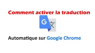 Comment activer la traduction automatique sur Google Chrome [upl. by Anaerb82]