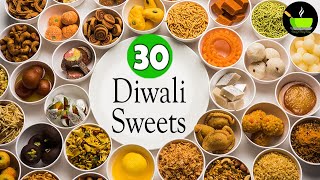 30 Easy Sweets Recipes  Indian Sweets  Diwali Sweets  Diwali Special Recipe  Quick amp Easy Sweets [upl. by Jillayne]