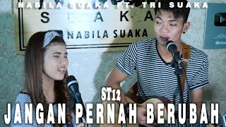 JANGAN PERNAH BERUBAH  ST12 LIRIK LIVE AKUSTIK BY NABILA SUAKA FT TRI SUAKA [upl. by Ilsel969]