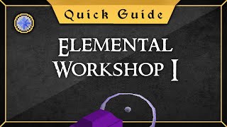 Quick Guide Elemental Workshop 1 [upl. by Karen556]