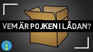 VEM ÄR POJKEN I LÅDAN [upl. by Arabele701]