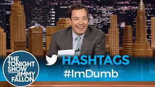 Hashtags ImDumb [upl. by Hgielyk]