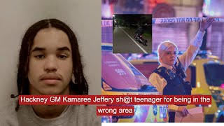 Hackney GM Kamaree Jeffery sht teenager for being in the wrong area crime [upl. by Nered]