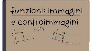 Funzioni immagini e controimmagini [upl. by Aileen]